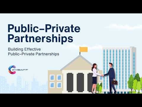 Understanding Public-Private Partnerships (PPP)