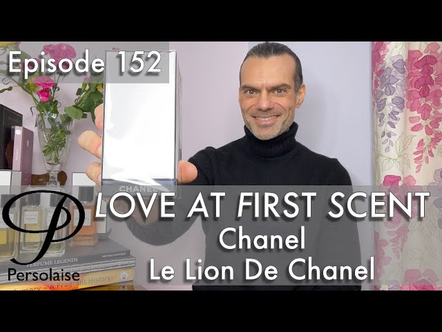 Chanel Le Lion De Chanel perfume review on Persolaise Love At First Scent  episode 152 