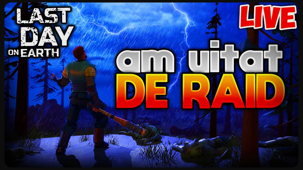Am Uitat De RAID Last Day On Earth LIVE 391 YouTube am-uitat-de-raid-last-day-on-earth-live-391-youtube