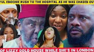 Yul Edochie‼️rush To The Hospital As He Was Chased Out Of Lizzy Gold House While She's In London