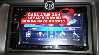 Cara Mengatur Jam Pada Head Unit Kenwood DDX 4033 Honda Jazz 2013 Facelift | Clock Setting Jazz 2013