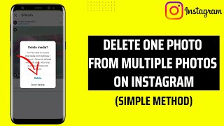 How To Delete One Photo From Multiple Photos On Instagram