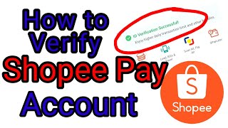 How to Verify Shopee Pay Account/ Paano Mag Verify ng Shopee Pay Account #shopee @shopee