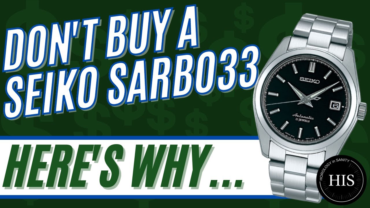 Should You Buy a Seiko SARB033?? ⌚ - YouTube