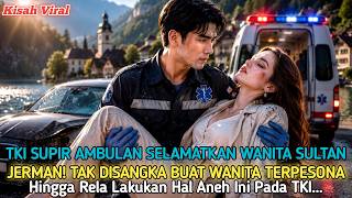 Semua Berawal dari Kecelakaan! TKI Sopir Ambulans Ini Tak Disangka Dipilih Wanita Sultan Jerman
