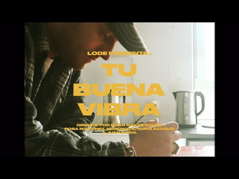 Lode - Tu buena vibra (Videoclip Oficial)