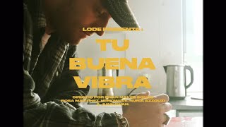 Miniatura de vídeo de "Lode - Tu buena vibra (Videoclip Oficial)"