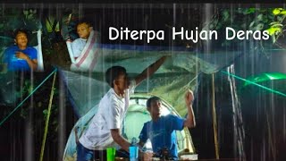 Camping hujan deras, Dihantam hujan deras berkalikali saat tengah malam, berburu langsung dimasak