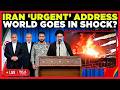 LIVE Iran Declares EMERGENCY Drops MAJOR Bombshell On U S Israel IRAN LIVE 