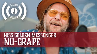 Hiss Golden Messenger - NU-GRAPE - Studio J Sessions