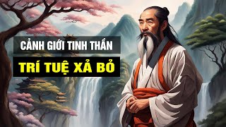 Xả bỏ là Trí tuệ là Cảnh giới tinh thần người biết XẢ BỎ sẽ ĐẮC ĐƯỢC rất nhiều