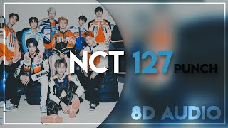 NCT 127 엔시티 127 - 'PUNCH' 8D AUDIO   BASS BOOSTED [USE HEADPHONES]