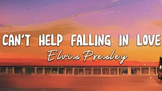 Can't Help Falling In Love - Elvis Presley (Lyrics)