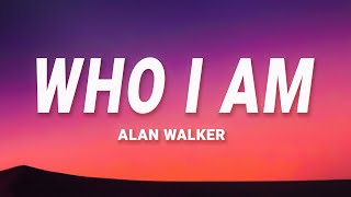 Alan Walker - Who I Am (Lyrics) ft. Putri Ariani, Peder Elias