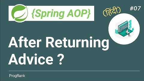 Spring AOP Tutorial [Hindi] | @AfterReturning Annotation | Spring Aop After Returning Example |#07