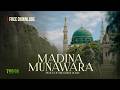 Madina Munawara | Peace of the Green Dome - 7 Vision Islmic Visual LTD