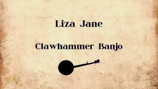 Liza Jane - Clawhammer Banjo