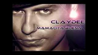 Claydee - Mamacita buena ( SONG)