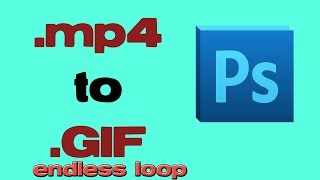 Convert mp4 video to infinite loop GIF image with photoshop Convert mp4 video to infinite loop GIF image with photoshop