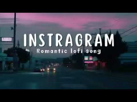 INSTAGRAM ROMANTIC LOFI SONGS MASHUP 