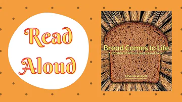 Bread Comes to Life