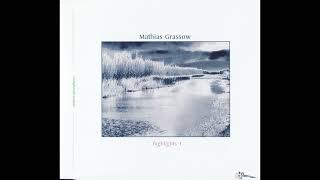 Mathias Grassow - Highlights 1 (Full Album)