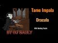Tame Impala Dracula KARAOKE 