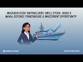 Mazagon Dock Shipbuilders (MDL) | India’s Naval Defence Powerhouse & Top Investment Story