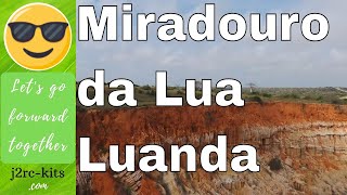 Miradouro Da Lua Luanda Angola - One Day Trip Vlog In Angola - Parrot Bebop 2