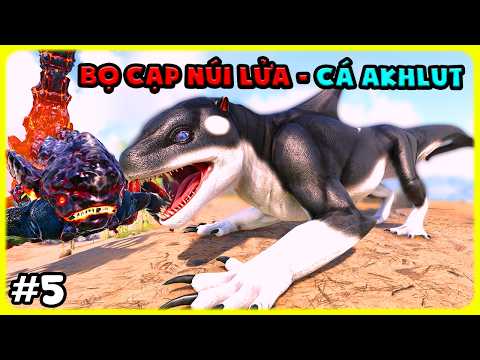 ARK MOD KAIJU V2 #5 THỬ BỘ SKILL CỦA CÁ AKHLUT MÌNH THU PHỤC BỌ CẠP NÚI LỬA - TÝ TIỀN TỈ