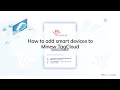 How to add smart devices to minew tagcloud