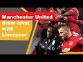 Manchester United draw level with Liverpool