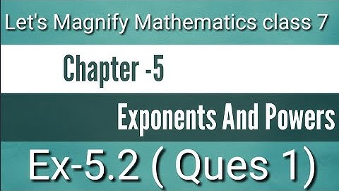Chapter-5 || Exponents And Powers || Ex-5.2 ||  Ques 1(a to h) || Let