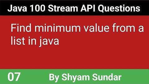 Find minimum value from a list in java || 07 || Shyam Sundar