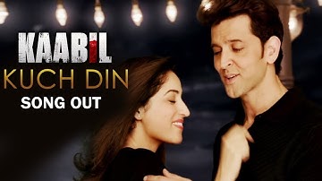 Kuch Din Video Song | Kaabil | Hrithik Roshan, Yami Gautam | Jubin Nautiyal