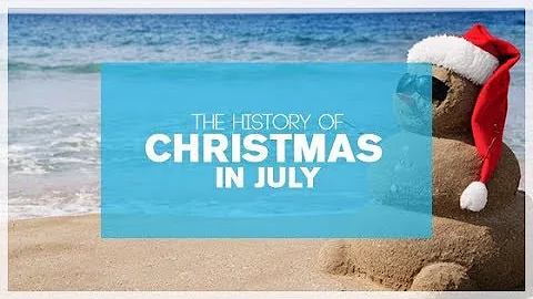 The History Of Christmas In July