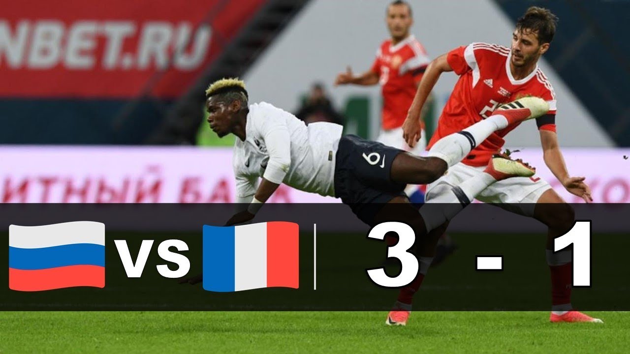 Rusia Vs Francia 1 3 Resumen Highlights Goles Amistoso Rusia Francia Youtube