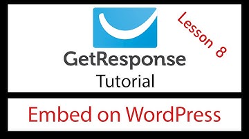 Embed Getresponse Form on WordPress Lesson 8