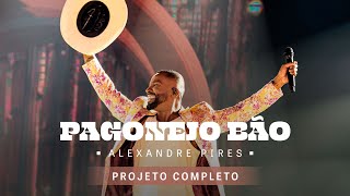 Alexandre Pires - Pagonejo Bão (Show Completo)