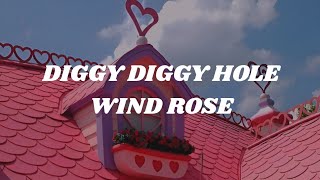 WIND ROSE - DIGGY DIGGY HOLE (Lyrics)