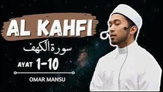 Al Kahfi /سورة الكهف ayat 1-10 (Tarannum jiharkah) || Omar Mansu