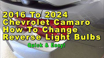 2016 To 2024 Chevrolet Camaro How To Change Reverse Backup Light Bulbs With Part Number Quick & Easy