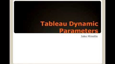 Tableau Dynamic Parameters