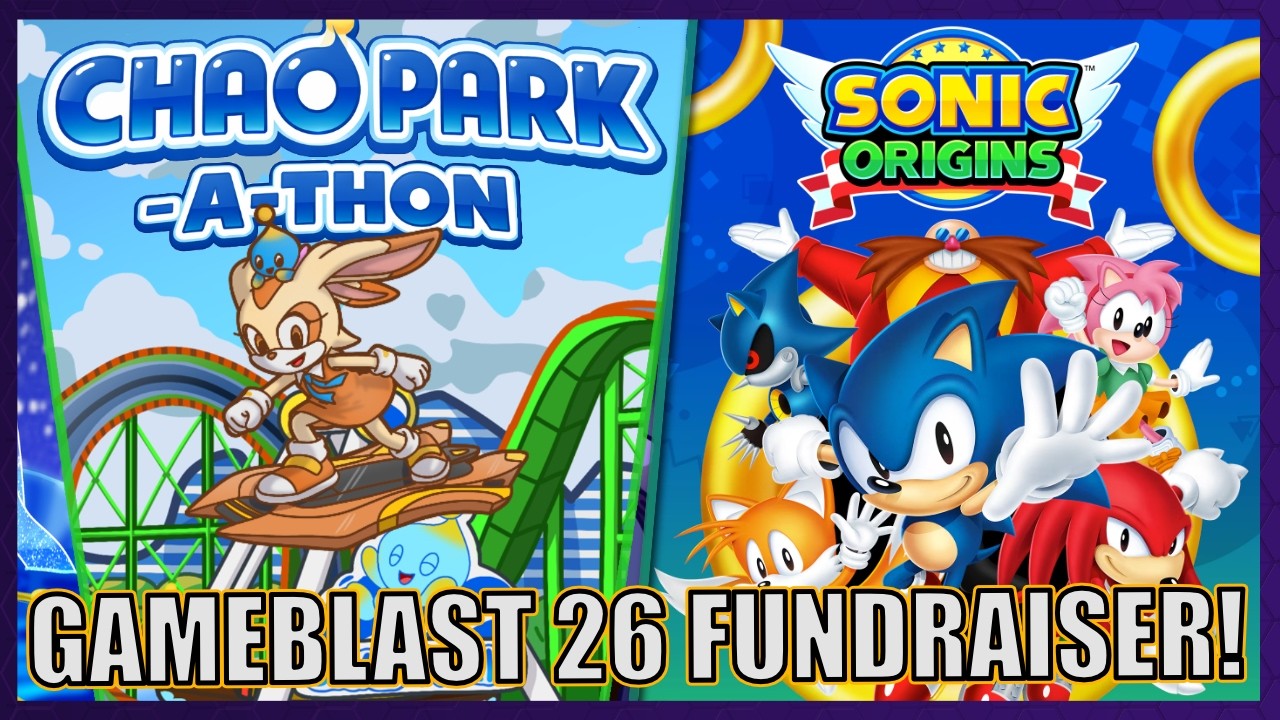 GameBlast26 fundraiser! - Chao Park-A-Thon & Sonic Origins race vs SEGA stream team members!