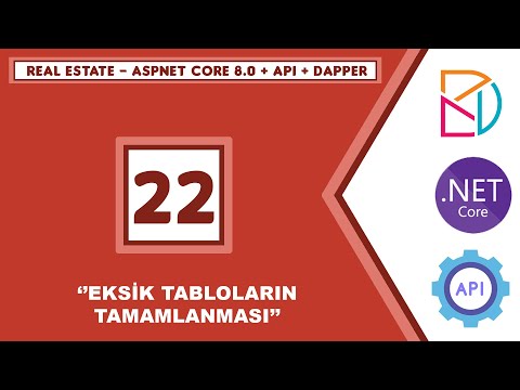 #22 Real Estate - AspNet Core 8.0 + Api + Dapper - Eksik Tabloların Tamamlanması