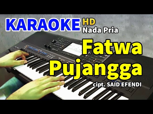 FATWA PUJANGGA - Karaoke Nada Pria class=