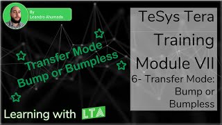 TeSys Tera Training - M7.6 Transfer Mode as Bump or Bumpless