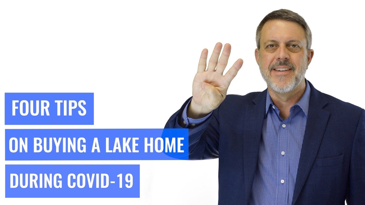 Whiteboard Topics: 4 Tips on Buying a Lake Home During COVID-19