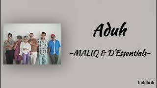 Aduh - MALIQ & D’Essentials | Lirik Lagu