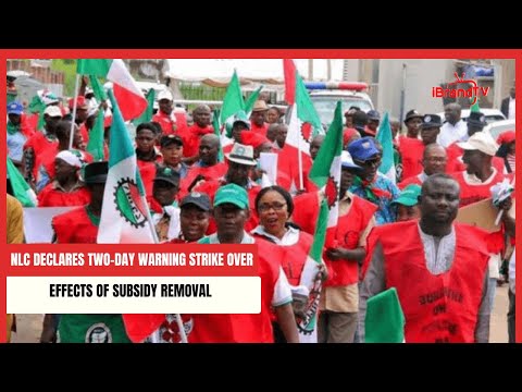 NLC Declares Two-Day Warning Strike Over Effects Of Subsidy Removal